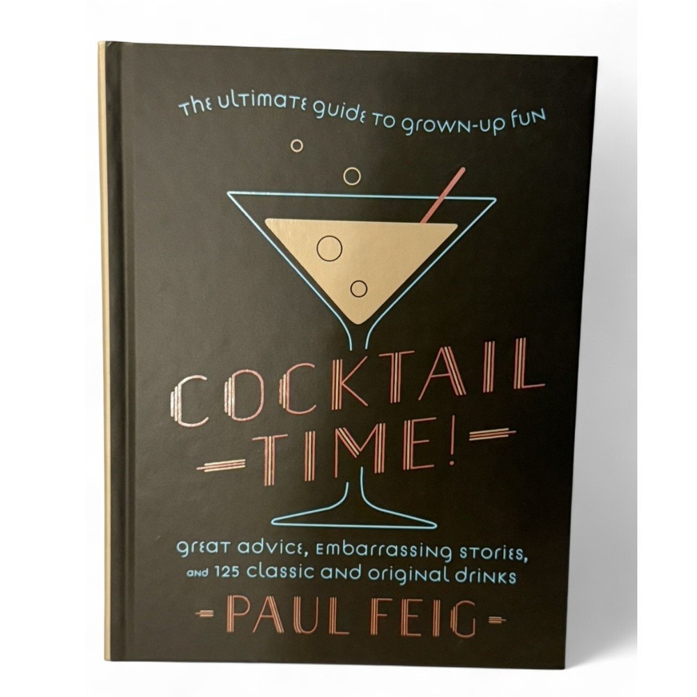 Cocktail Time!: The‎ Ultimate Guide to Grown-Up Fun